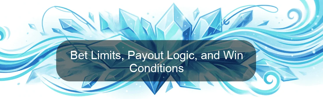 Bet Limits, Payout Logic, and Win Conditions